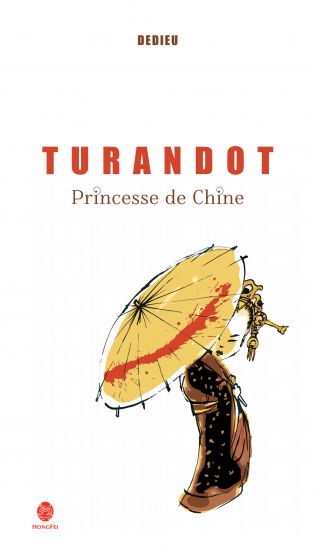 Couverture du livre : Tourandot, Princesse de Chine - édité par HongFei édition
