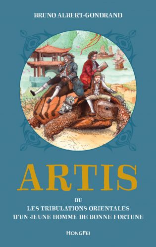 Couverture du livre : Artis ou les tribulations orientales d'un jeune homme de bonne fortune - édité par HongFei édition