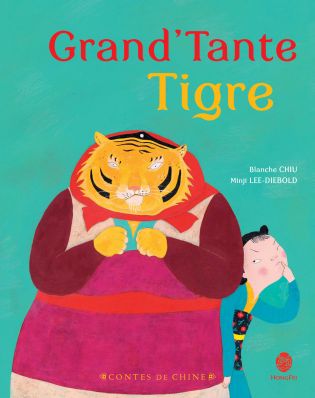 Couverture du livre : Grand'Tante tigre - édité par HongFei édition