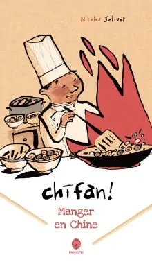 Couverture du livre : Chifan ! Manger en Chine - édité par HongFei édition